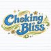 Choking Bliss: Choking Bliss