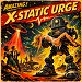 x-static urge: x-static urge