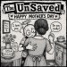 The UnSaved: Happy Mothers Day