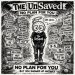 The UnSaved: No Plan for You